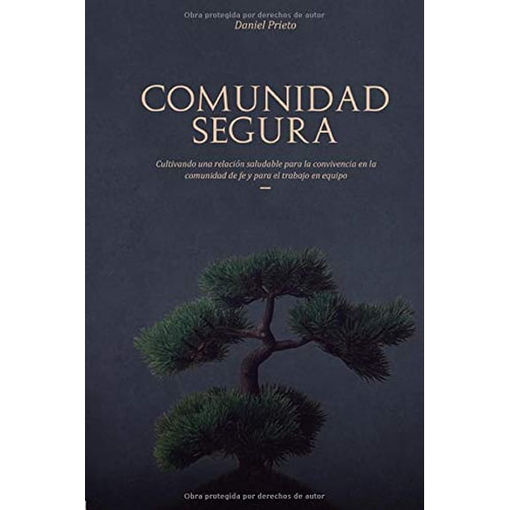 Pre-Owned Comunidad Segura: Cultivando una relacin saludable para la convivencia en la comunidad de fe y para el trabajo en equipo. (Spanish Edition) (Paperback) 0991480945 9780991480944