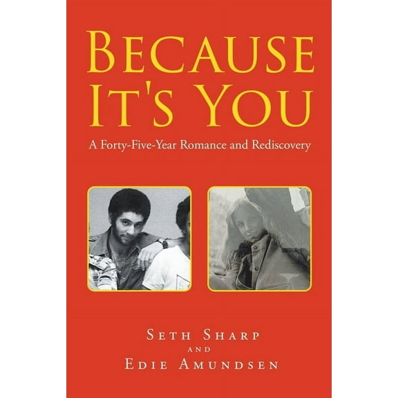 Because It's You: A Forty-Five-Year Romance and Rediscovery (Paperback)