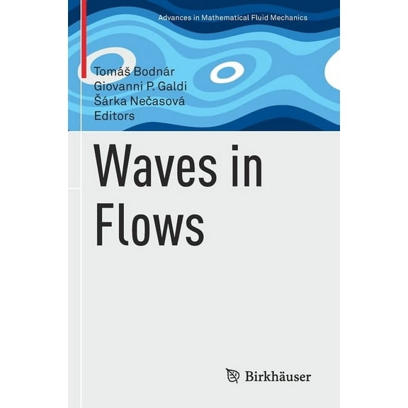 Advances in Mathematical Fluid Mechanics Waves in Flows, (Paperback)