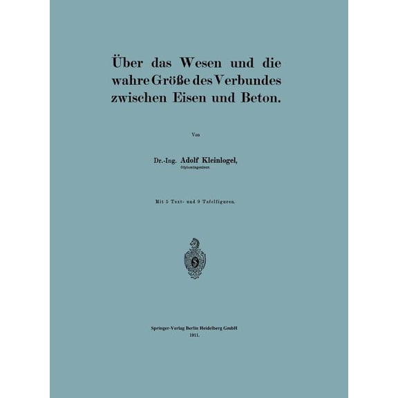 Ãber Das Wesen Und Die Wahre GröÃe Des Verbundes Zwischen Eisen Und Beton, (Paperback)