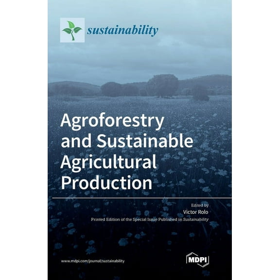Agroforestry and Sustainable Agricultural Production, (Hardcover)