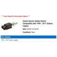 thumbnail image 2 of Clutch Starter Safety Switch - Compatible with 1990 - 2017 Subaru Legacy 1991 1992 1993 1994 1995 1996 1997 1998 1999 2000 2001 2002 2003 2004 2005 2006 2007 2008 2009 2010 2011 2012 2013 2014, 2 of 2