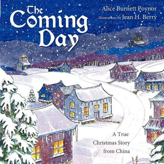 The Coming Day: a true Christmas story from China, (Paperback)