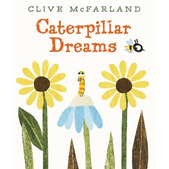 Pre-Owned Caterpillar Dreams (Hardcover) 0062386360 9780062386366