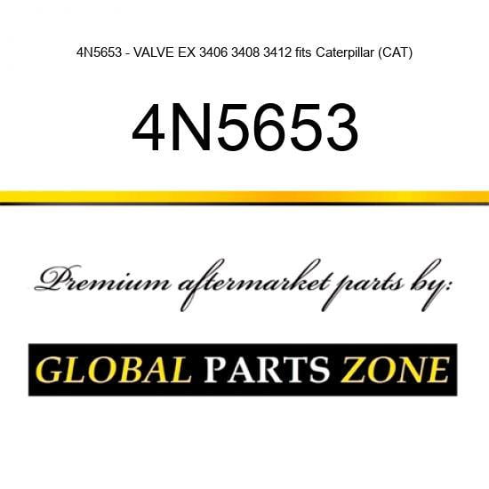 4N5653 - VALVE EX 3406 3408 3412 fits Caterpillar (CAT)
