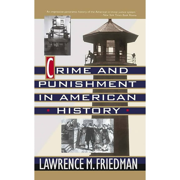 Crime and Punishment in American History, (Paperback)