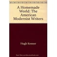 thumbnail image 1 of Pre-Owned A Homemade World, The American Modernist Writers - 1st Edition/1st Printing (Hardcover) 0394491025 9780394491028, 1 of 1