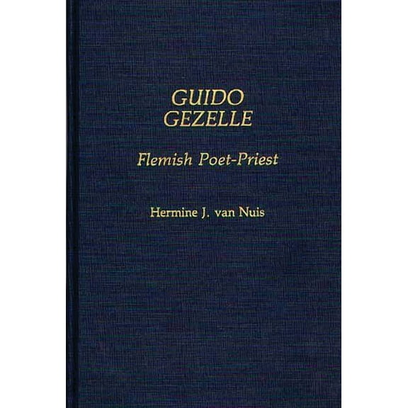 Contributions to the Study of World Lite Guido Gezelle: Flemish Poet-Priest, (Hardcover)