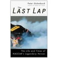 thumbnail image 1 of Pre-Owned The Last Lap : The Life and Times of NASCAR's Legendary Heroes (Hardcover) 0028621476 9780028621470, 1 of 1