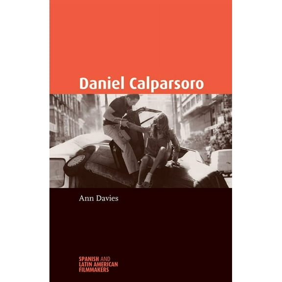 Spanish and Latin-American Filmmakers Daniel Calparsoro, (Paperback)