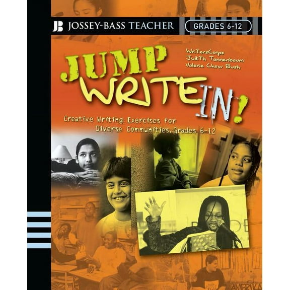 Jossey-Bass Teacher Jump Write In!: Creative Writing Exercises for Diverse Communities, Grades 6-12, (Paperback)