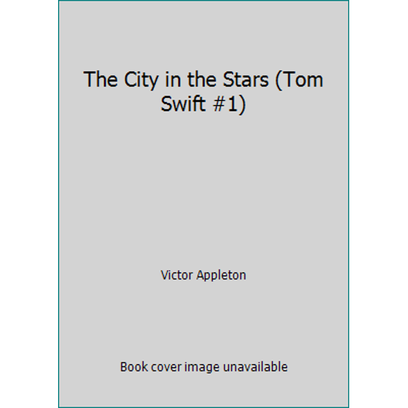 Pre-Owned The City in the Stars (Tom Swift #1) (Paperback) 0671411152 9780671411152