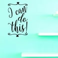 thumbnail image 1 of Custom Decals I Can Do This! Wall Art Size: 10 X 20 Inches Color: Black, 1 of 1