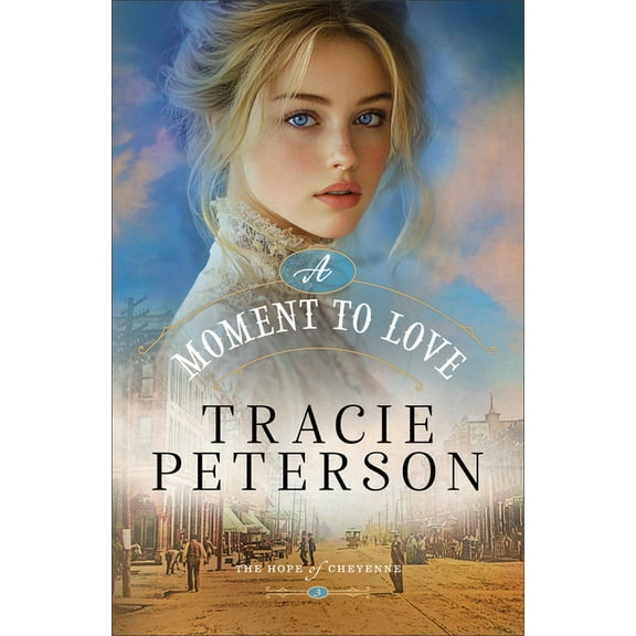 The Hope of Cheyenne A Moment to Love, (Hardcover)