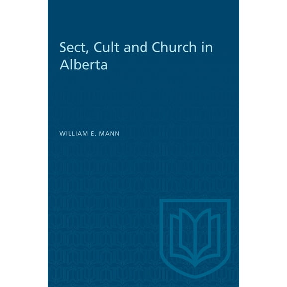 Heritage Sect, Cult, and Church in Alberta, (Paperback)