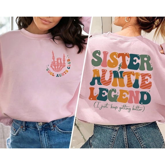 Cool Aunts Club Sweatshirt, Sister Aunt Legend Sweatshirt, Cool Aunt Shirt, Aunts Gift, Aunts Birthday Gift, Sister Gifts, Auntie Sweatshirt