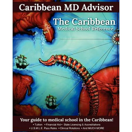 The Caribbean Medical School Reference : Your Guide to Medical School in the (Best Caribbean Medical Schools Ranking)