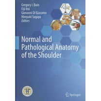 Normal and Pathological Anatomy of the Shoulder (Hardcover)