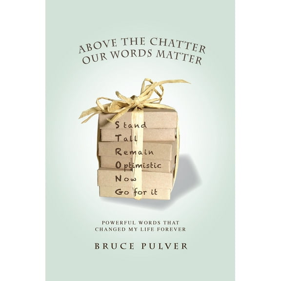 Above the Chatter, Our Words Matter: Powerful Words That Changed My World Forever, (Paperback)