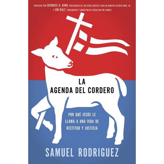 La Agenda del Cordero: Por Qué Jesús Le Llama a Una Vida de Rectitud Y Justicia (Paperback)