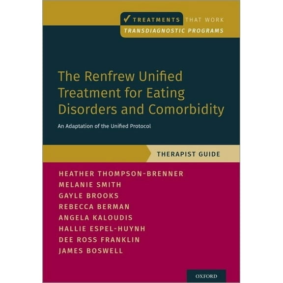 Treatments That Work Renfrew Unified Treatment for Eating Disorders and Comorbidity: An Adaptation of the Unified Protocol, Therapist Guide, (Paperback)