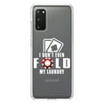 thumbnail image 1 of DistinctInk Clear Shockproof Hybrid Case for Galaxy S20 / S20 5G (6.2" Screen) - TPU Bumper Acrylic Back Tempered Glass Screen Protector - I Don't Even Fold My Laundry - Poker, 1 of 2