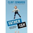 thumbnail image 1 of Father-ish : Récits Rire-Tout d'Un Papa Essayant de Ne Pas Ruiner la Vie de Ses Enfants, 1 of 2