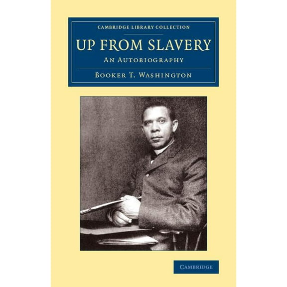 Cambridge Library Collection - Slavery a Up from Slavery, (Paperback)