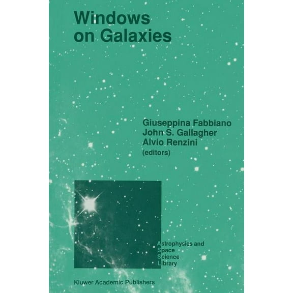 Astrophysics and Space Science Library Windows on Galaxies: Proceedings of the Sixth Workshop of the Advanced School of Astronomy of the Ettore Majorana Centre, Book 160, (Paperback)
