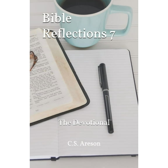 Bible Reflections: Bible Reflections 7 : The Devotional (Series #7) (Paperback)