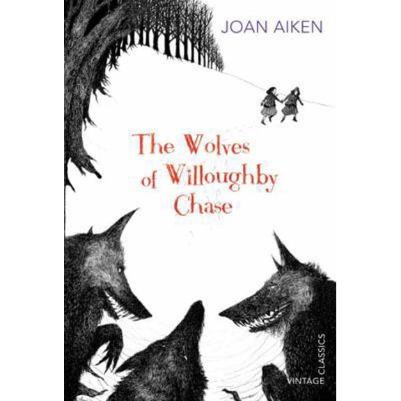 Pre-Owned The Wolves of Willoughby Chase (Paperback) 0099572877 9780099572879