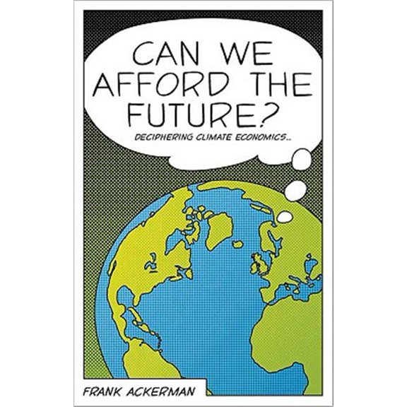 Pre-Owned Can We Afford the Future? : The Economics of a Warming World (Hardcover)