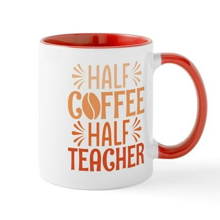 

CafePress - Half Coffee Half Teacher 11 Oz Ceramic Mug - 11 oz Ceramic Mug - Novelty Coffee Tea Cup