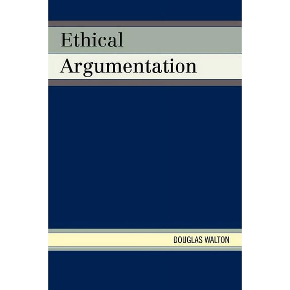 Ethical Argumentation, (Paperback)
