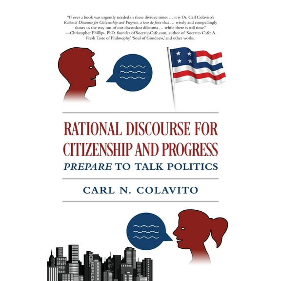 Rational Discourse for Citizenship and Progress: Prepare to Talk Politics, (Paperback)