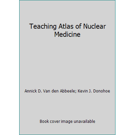 Teaching Atlas of Nuclear Medicine, Used [Hardcover]