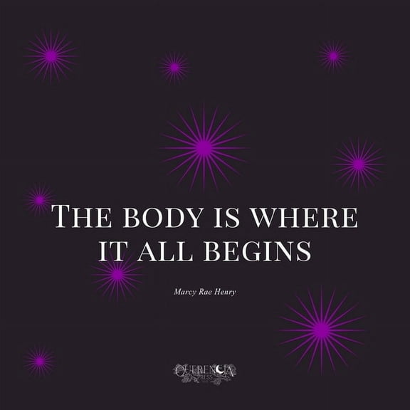The body is where it all begins, (Paperback)