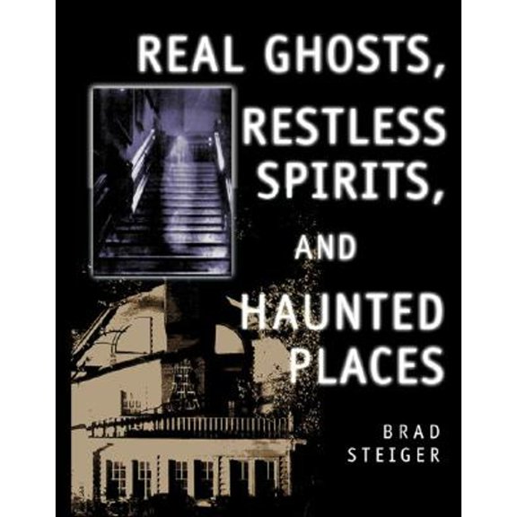 Pre-Owned Real Ghosts, Restless Spirits, and Haunted Places, 9781578591466, 1578591465, Paperback,