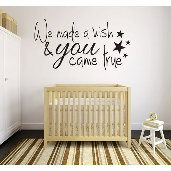 Custom Decals We Made A Wish & You Came True. Newborn Baby Quote 12x18"
