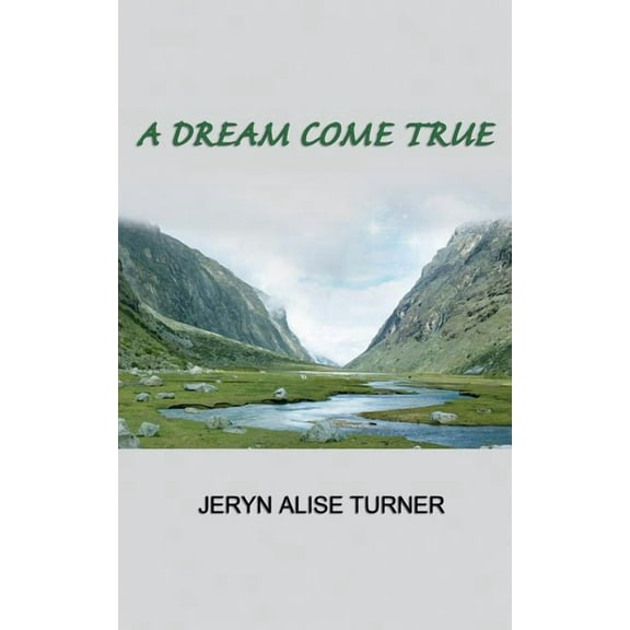 A Dream Come True (Paperback) by Jeryn Alise Turner