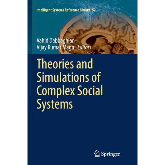 Intelligent Systems Reference Library Theories and Simulations of Complex Social Systems, Book 52, (Paperback)