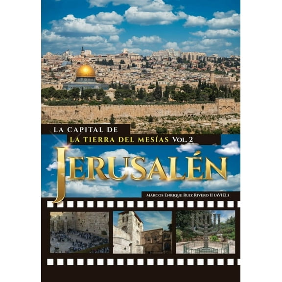 La Tierra del MesÃ­as JerusalÃ©n. La Capital de La Tierra del MesÃ­as, Book 2, (Paperback)