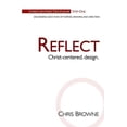 thumbnail image 1 of Pre-Owned Reflect: Christ-centered design (Paperback) 0615764711 9780615764719, 1 of 1