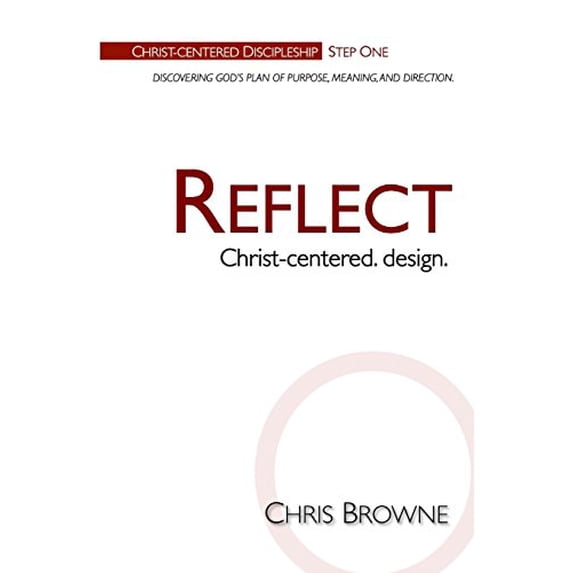 Pre-Owned Reflect: Christ-centered design (Paperback) 0615764711 9780615764719