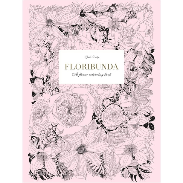 Floribunda A Flower Coloring Book (Paperback) by Leila Duly