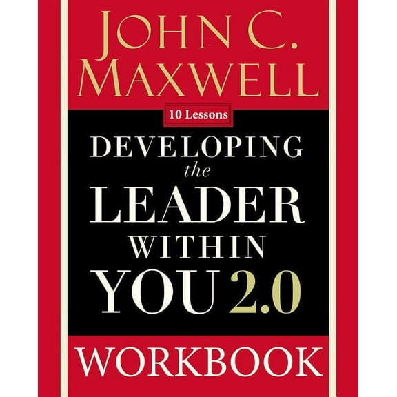 Developing the Leader Within You 2.0 Workbook, (Paperback)