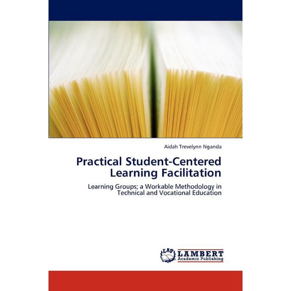 Practical Student-Centered Learning Facilitation, (Paperback)
