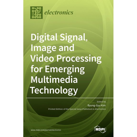Digital Signal, Image and Video Processing for Emerging Multimedia Technology, (Hardcover)