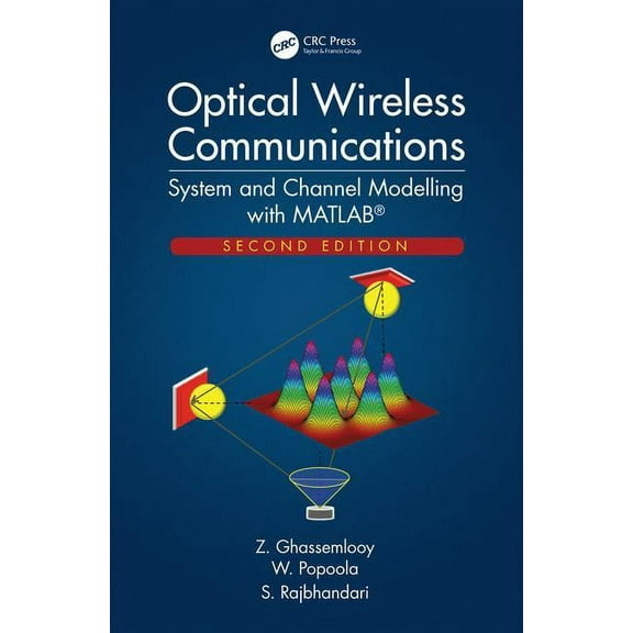Optical Wireless Communications: System and Channel Modelling with MATLAB(R), Second Edition, (Hardcover)