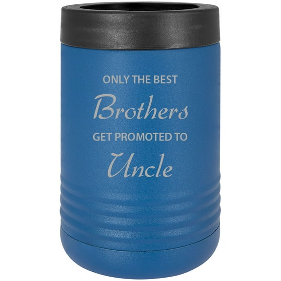 Only The Best Brothers Get Promoted to Uncle Stainless Steel Engraved Insulated Beer Beverage Holder Can Cooler, Blue